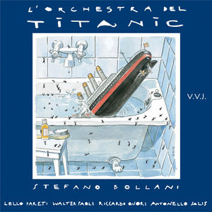 L'orchestra Del Titanic , Stefano Bollani