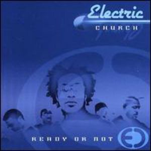 Ready or Not , Electric Church
