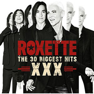 30 Biggest Hits XXX [Import] , Roxette