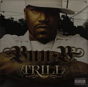 Trill , Bun B