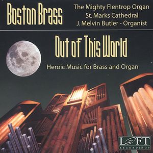 Out of This World-Heroic Music , Boston Brass