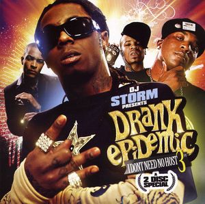 Drank Epidemic: I Don't Need No Host, Vol. 3 , DJ Storm