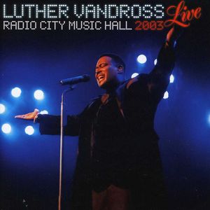 Live Radio City Music Hall 2003 , Luther Vandross