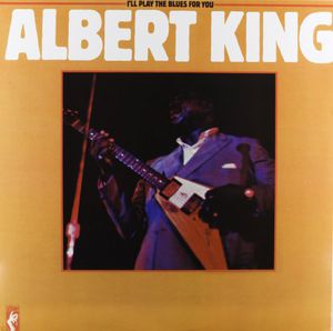 I'll Play the Blues for You , Albert King