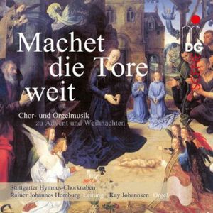 Machet Die Tore Weit - Christmas Choral Music , Stuttgarter Hymnus-Chorknaben