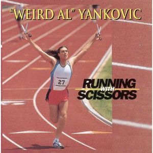 Running with Scissors , Weird Al Yankovic