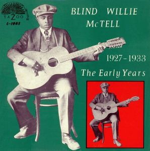 The Early Years 1927-1933 , Blind Willie McTell