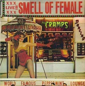 Smell of Female , The Cramps