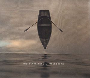 Overboard , The Verve Pipe