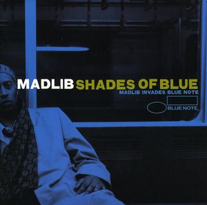 Shades of Blue , Madlib