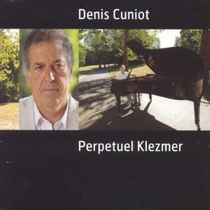 Perpetuel Klezmer , Denis Cuniot