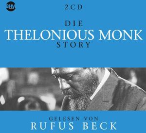 Die Thelonious Monk Story : Musik & Bio
