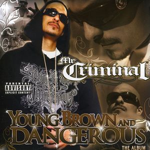 Young Brown and Dangerous , Mr. Criminal