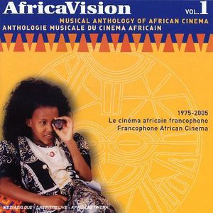 Africa Vision, Vol. 1: 1975-2005 Francophone African Cinema , Various Artists