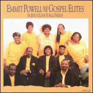 In Jesus (Love Is All I Need) , Emmit Powell