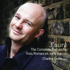 Complete Barcarolles & Trois Romances Sans Paroles , Charles Owen