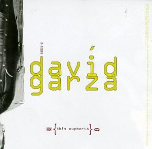 This Euphoria , Davíd Garza