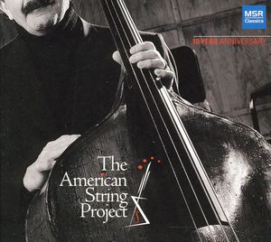 American String Project: 10 Year Anniversary , American String Project