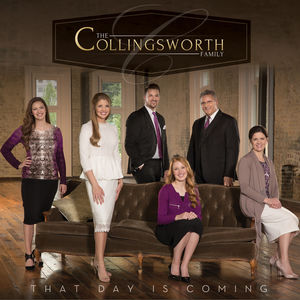 That Day Is Coming , The Collingsworth Family