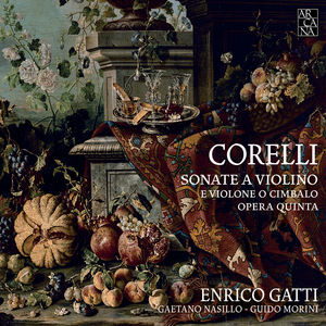 Corelli: Violin Sonatas , Enrico Gatti