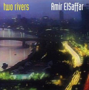 Two Rivers , Amir ElSaffar