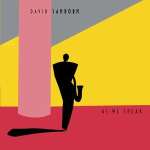 As We Speak , David Sanborn