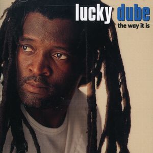 The Way It Is , Lucky Dube