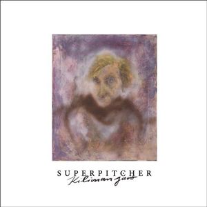 Kilimanjaro , Superpitcher