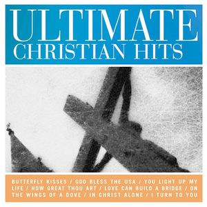 Ultimate Christian Hits , Various Artists