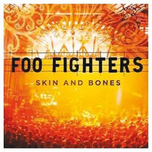 Skin and Bones , Foo Fighters