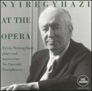 Ervin Nyiregyhazi at the Opera , Ervin Nyiregyh zi