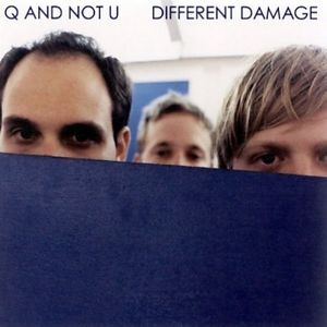 Different Damage , Q and Not U