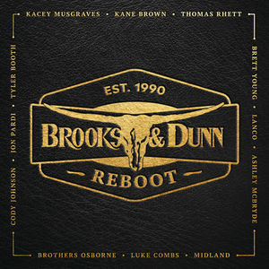 Reboot , Brooks & Dunn