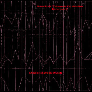 Beton-studie / Zeitmass Fur Funf Holzblaser , Karlheinz Stockhausen