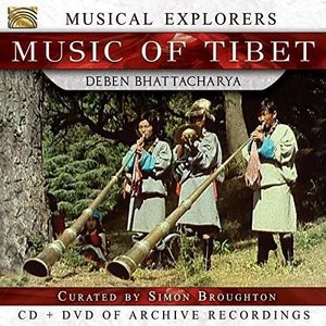Musical Explorers - Music Of Tibet , Deben Bhattacharya