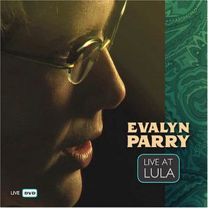 Live at Lula , Evalyn Parry