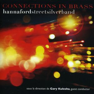 Connections in Brass , Hannaford Street Silver Band