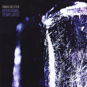 Rotational Templates , Travis Reuter