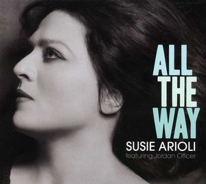 All the Way [Import] , Susie Arioli