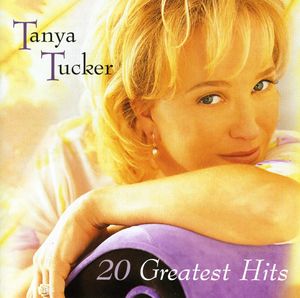 20 Greatest Hits , Tanya Tucker