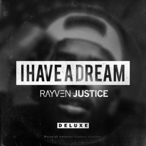 I Have a Dream , Rayven Justice