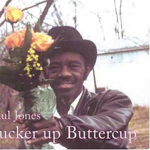 Pucker Up Buttercup , Paul "Wine" Jones