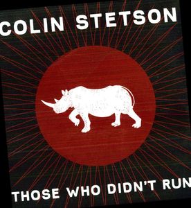 Those Who Didn't Run , Colin Stetson