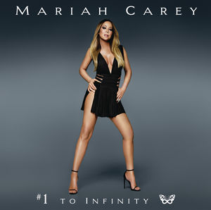 #1 to Infinity , Mariah Carey