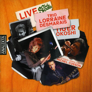 Live Au Club Soda , Lorraine Desmarais