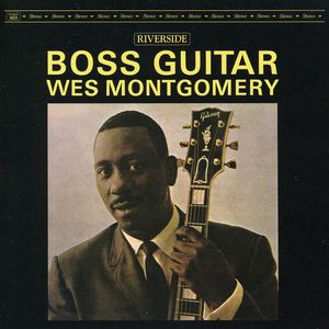 Boss Guitar , Wes Montgomery