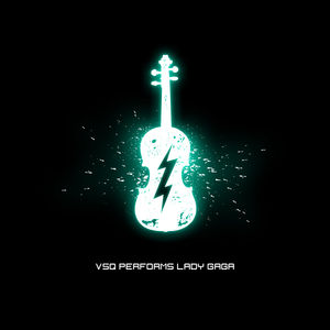 VSQ Performs Lady Gaga , Vitamin String Quartet