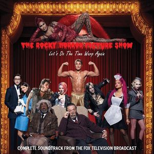 The Rocky Horror Picture Show: Let's Do the Time Warp Again (Complete Soundtrack From the Fox Television Broadcast)