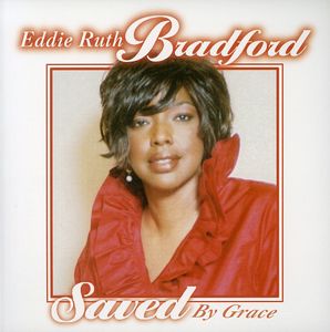 Saved By Grace , Eddie Ruth Bradford