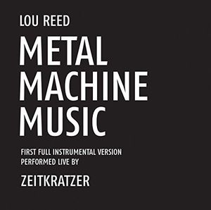Metal Machine Music: First Full Instrumental Versi , Lou Reed